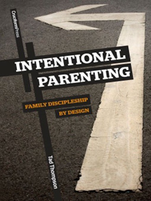 Title details for Intentional Parenting by Tad Thompson - Available